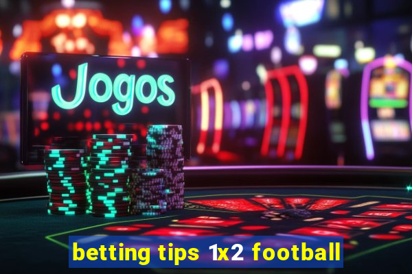 betting tips 1x2 football